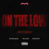Palmas - On the Low (feat. NFS Young Blunt, NFS JayAre & White Tee Pat) - Single